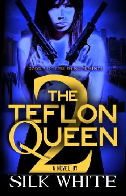 The Teflon Queen PT 2 by Silk White, Silk