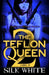The Teflon Queen PT 2 by Silk White, Silk