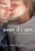 even if i am. by Chasity Glass