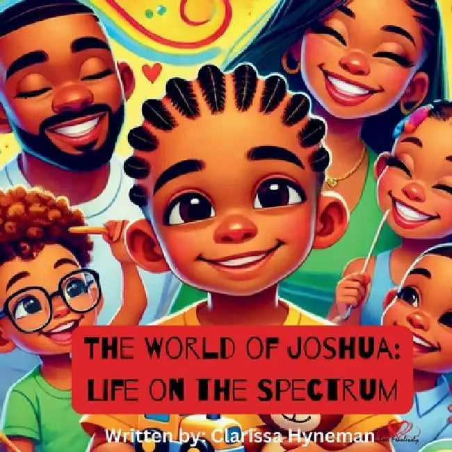 The World of Joshua: Life on the Spectrum by Clarissa Hyneman