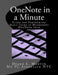 OneNote in a Minute: A Quick Tutorial by Diane L. Martin