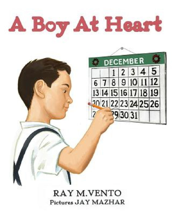 A Boy At Heart by Ray M. Vento, Jay Mazhar
