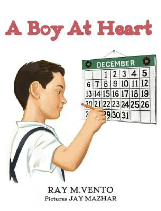 A Boy At Heart by Ray M. Vento, Jay Mazhar