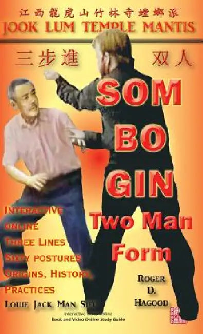 Som Bo Gin Two Man Form: Southern Praying Mantis Kung Fu by Roger D. Hagood, Louie Jack Man, Charles Alan Clemens