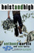 Heist and High by Anthony Curcio, Dane Batty