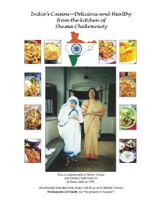 India's Cuisine - Delicious and Healthy from the Kitchen of Shuma Chakravarty by Shuma Chakravarty