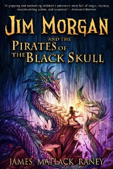 Jim Morgan and the Pirates of the Black Skull by James Matlack Raney