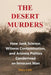 The Desert Murders: How Junk Science, Witness Contamination, and Arizona Politics Condemned an Innocent Man by Mary Lash