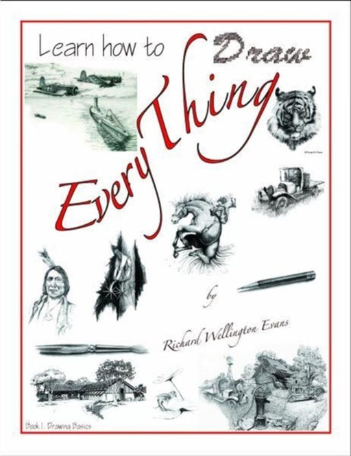 Learn How to Draw Everything by Evans, Richard W.