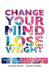 Change Your Mind: Lose Weight by Sandrine Baptiste, Rhonda Tremaine, Ian Tremaine
