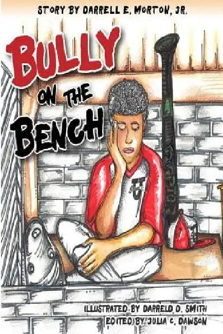 Bully On The Bench by Darrell E., Jr. Morton