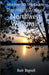 Headin' to the Cabin: Day Hiking Trails of Northwest Wisconsin by Rob Bignell