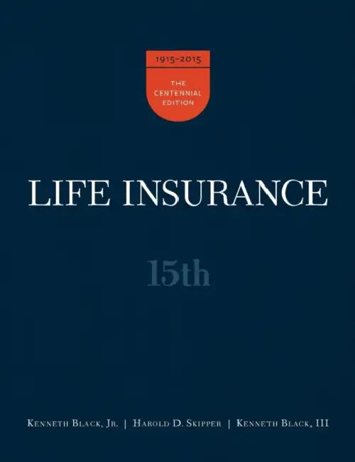 Life Insurance, 15th Ed. by Jr. Black Kenneth, Harold D. Skipper, III Black Kenneth