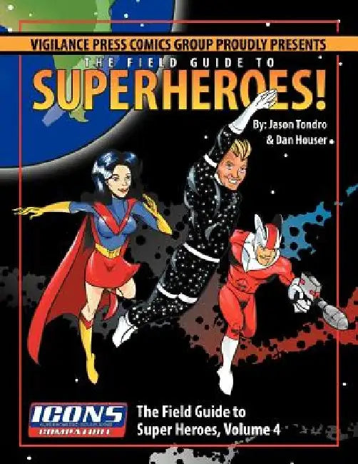 Field Guide to Superheroes Volume 4 by Dan Houser