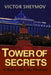 Tower of Secrets: A Real Life Spy Thriller by Victor Sheymov