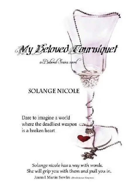 My Beloved Tourniquet by Solange Nicole