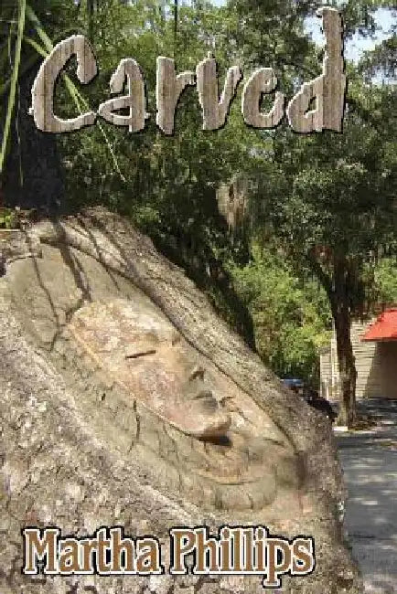 Carved by Martha Phillips
