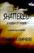 Shattered: A Vortex of Terror by Greta Greta
