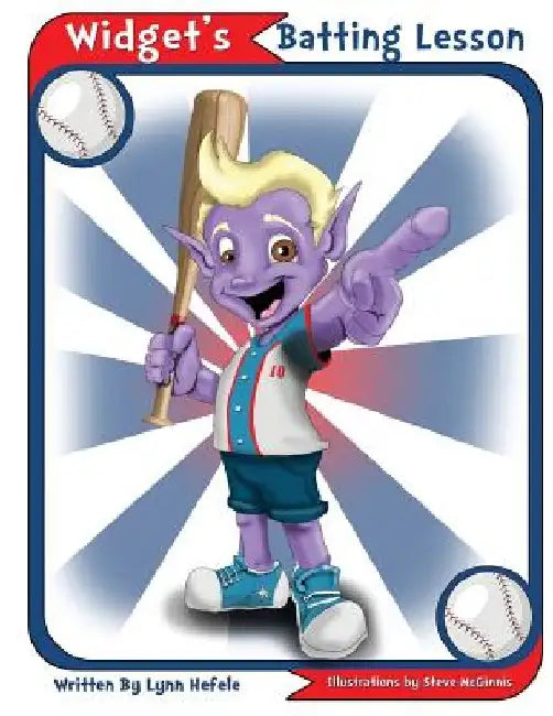 Widget's Batting Lesson: Children's Edition by Steve McGinnis