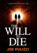 The Will to Die: A Novel of Suspense by Joe Pulizzi