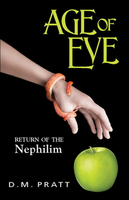 Age of Eve: Return of the Nephilim by Deborah M. Pratt