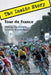 Tour de France: The Inside Story. Making the World's Greatest Bicycle Race by Les Woodland
