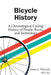 Bicycle History: A Chronological Cycling History of People, Races, and Technology by James Witherell
