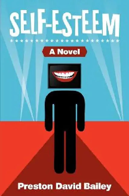 Self-Esteem by Preston David Bailey