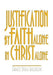 Justification by Faith Alone in Christ Alone by Grace Dola Balogun