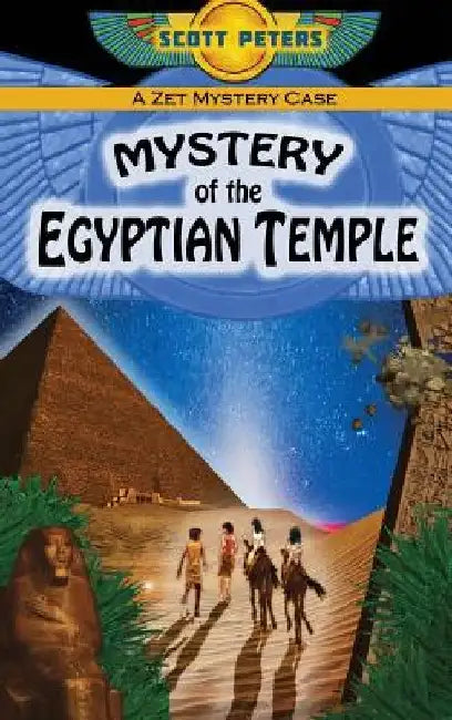 Mystery of the Egyptian Temple: An Ancient Egypt Kids Book by Scott Peters