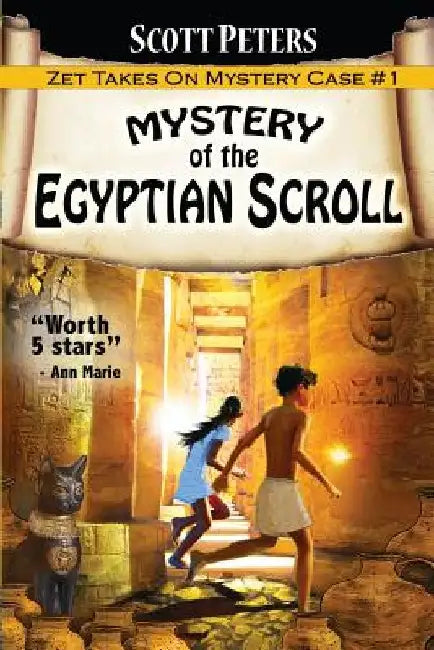 Mystery of the Egyptian Scroll: An Ancient Egypt Kids Book by Scott Peters