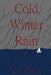 Cold Winter Rain by Steven P. Gregory