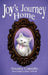 Joy's Journey Home by Timothy Connolly, Mary C. Sullivan