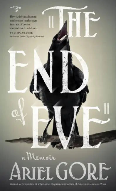 The End of Eve by Ariel Gore