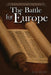 The Battle for Europe: A Literary Commentary On the Book of Acts by Kenneth W. Bow