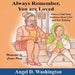 Always Remember You Are Loved: When a Child Seeks Guidance on Cyber and Peer Bullying by Angel D. Washington, Curtis Perry