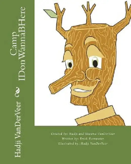 Camp IDonWannaBHere by Shawna Vanderveer