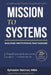 Mission to Systems: Building Institutions That Endure by Sylvester Renner