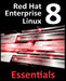 Red Hat Enterprise Linux 8 Essentials: Learn to Install, Administer and Deploy RHEL 8 Systems by Neil Smyth
