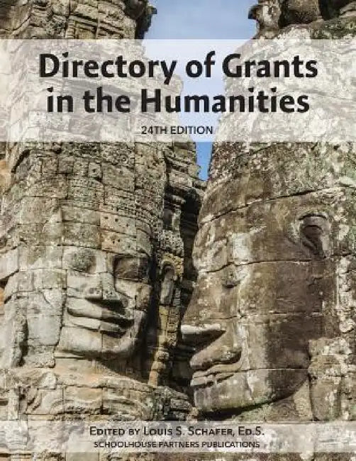Directory of Grants in the Humanities by Ed S. Louis S. Schafer, Anita Schafer