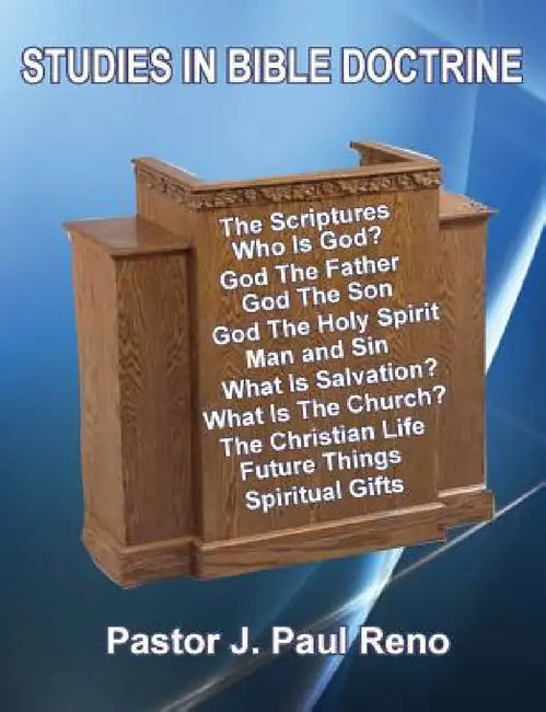 Studies in Bible Doctrine by J. Paul Reno