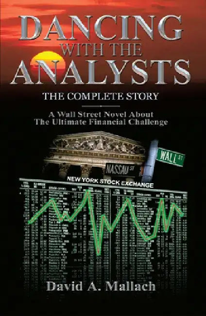 Dancing with the Analysts: The Complete Story by David A. Mallach