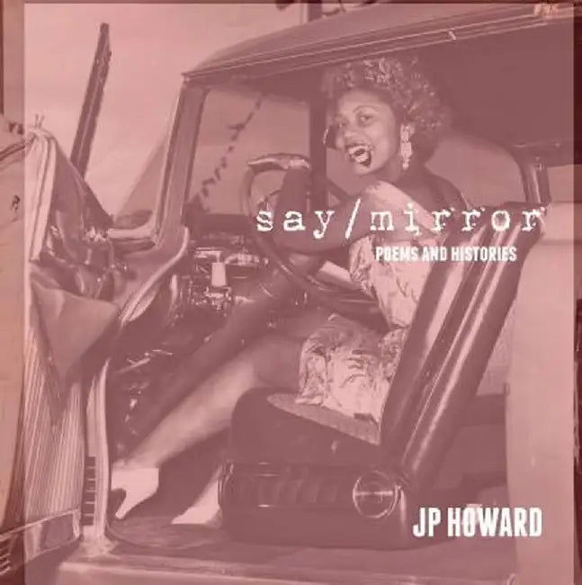 Say/Mirror by Jp Howard