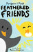 Penguin & Peep: Feathered Friends by Monica Bruenjes