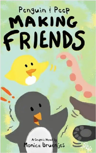 Penguin & Peep: Making Friends by Bruenjes, Monica