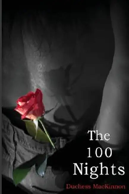 The 100 Nights by Duchess MacKinnon