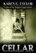 Cellar by Karen E. Taylor