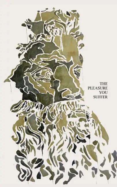 The Pleasure You Suffer: A Saudade Anthology by Gerald Brennan