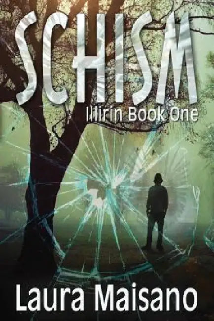 Schism: Illirin Book One by Laura Maisano, Lisa Petrocelli