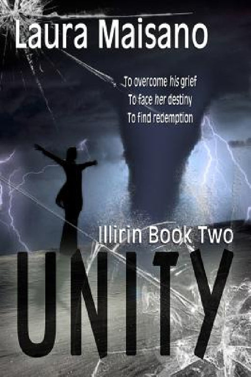 Unity: Illirin Book Two by Laura Maisano, Lea Schizas, C. K. Volnek